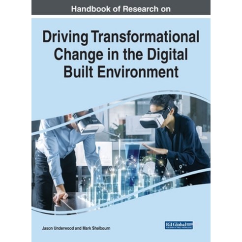 (영문도서) Handbook of Research on Driving Transformational Change in the Digital Built Environment Hardcover, Engineering Science Reference, English, 9781799866008
