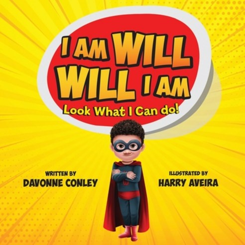 (영문도서) I Am Will. Will I Am: Look What I Can Do! Paperback, Blue Palladium, English, 9781737241041