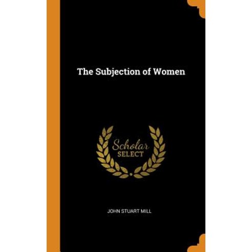 (영문도서) The Subjection of Women Hardcover, Franklin Classics, English, 9780342265510