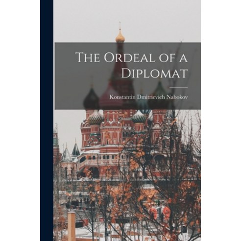 (영문도서) The Ordeal of a Diplomat Paperback, Legare Street Press, English, 9781017205275