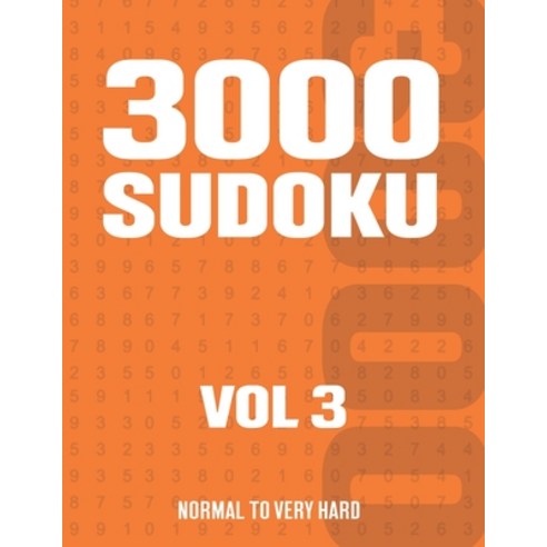 3000 Sudoku: Suduko Puzzle Book for Adults with Normal to Very Hard Puzzles - Vol 3 Paperback, Independently Published, English, 9798593926111