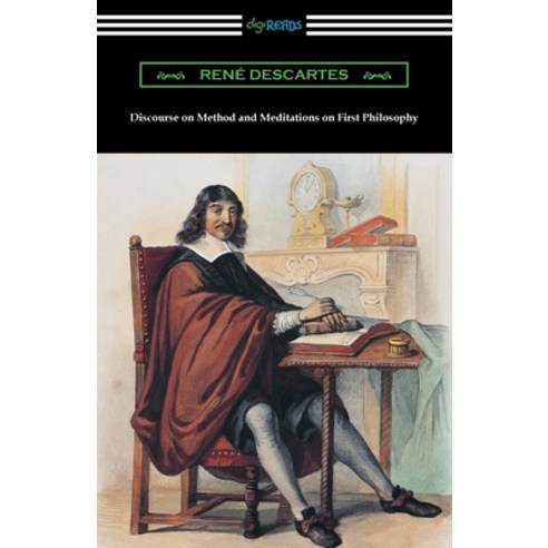 (영문도서) Discourse on Method and Meditations on First Philosophy Paperback, Digireads.com, English, 9781420974942
