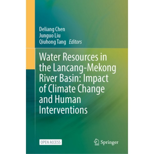 (영문도서) Water Resources in the Lancang-Mekong River Basin: Impact of Climate Change and Human Interve... Hardcover, Springer, English, 9789819707584