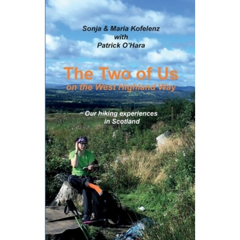 The Two of Us on the West Highland Way: Our hiking experiences in Scotland Paperback, Books on Demand, English, 9783743166318
