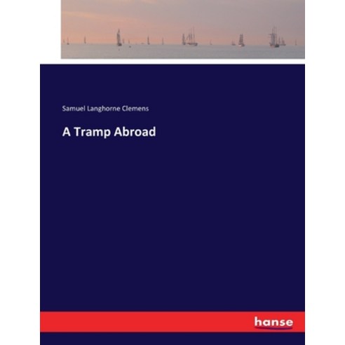 (영문도서) A Tramp Abroad Paperback, Hansebooks, English, 9783337419714