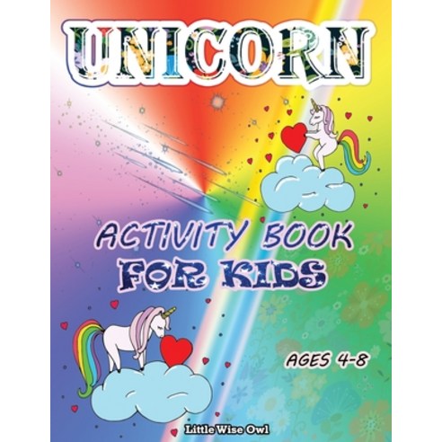 Unicorn Activity Book for Kids Ages 4-8: Perfect Party Favour Including Word Search Mazes Shadow M... Paperback, Independently Published, English, 9798559004716