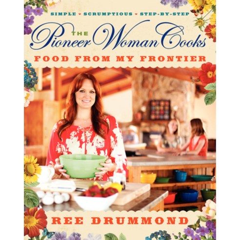 (영문도서) The Pioneer Woman Cooks--Food from My Frontier Hardcover, William Morrow & Company, English, 9780061997181