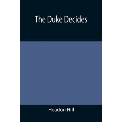 (영문도서) The Duke Decides Paperback, Alpha Edition, English, 9789355395085