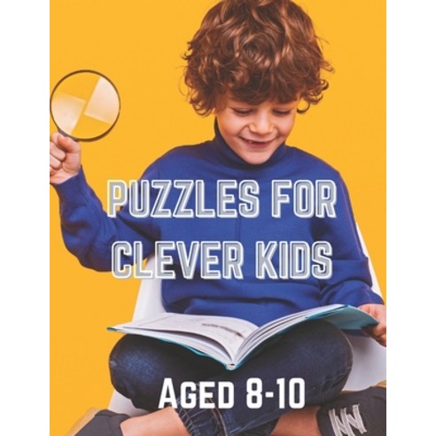 Puzzles for Clever Kids Aged 8-10: Large print puzzles and games Paperback, Independently Published, English, 9798593940568