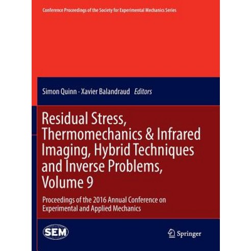 (영문도서) Residual Stress Thermomechanics & Infrared Imaging Hybrid Techniques and Inverse Problems ... Paperback, Springer, English, 9783319825397