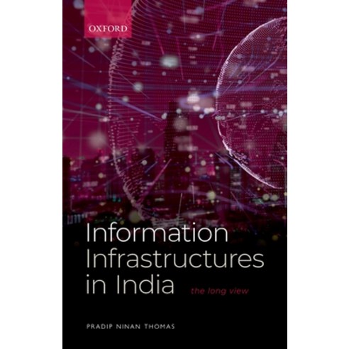 (영문도서) Information Infrastructures in India: The Long View Hardcover, Oxford University Press, USA, English, 9780192857736