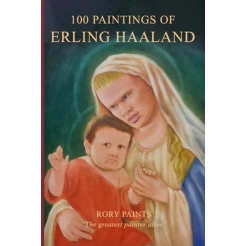 (영문도서) 100 Paintings of Erling Haaland Paperback, Independently Published, English, 9798867124748