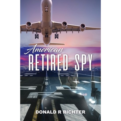 (영문도서) American Retired Spy Paperback, Dorrance Publishing Co., English, 9798887294339