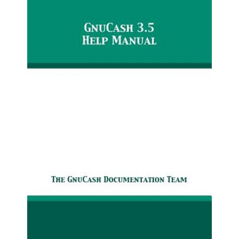 GnuCash 3.5 Help Manual Paperback, 12th Media Services