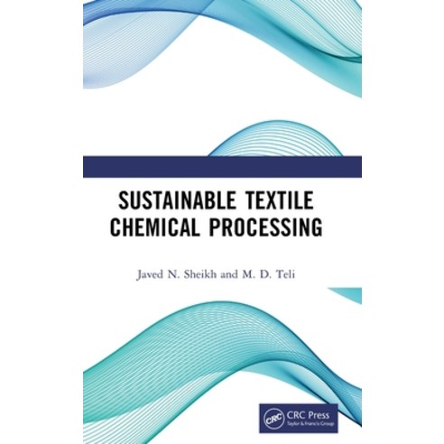 (영문도서) Sustainable Textile Chemical Processing Hardcover, CRC Press, English, 9781032629902