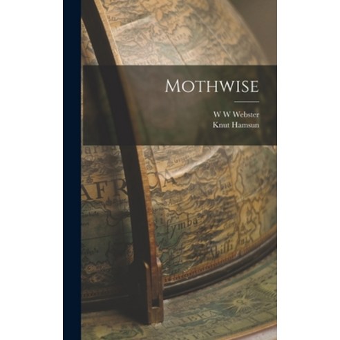 (영문도서) Mothwise Hardcover, Legare Street Press, English, 9781017024562