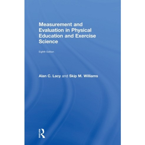 (영문도서) Measurement and Evaluation in Physical Education and Exercise Science Hardcover, Routledge, English, 9781138232334