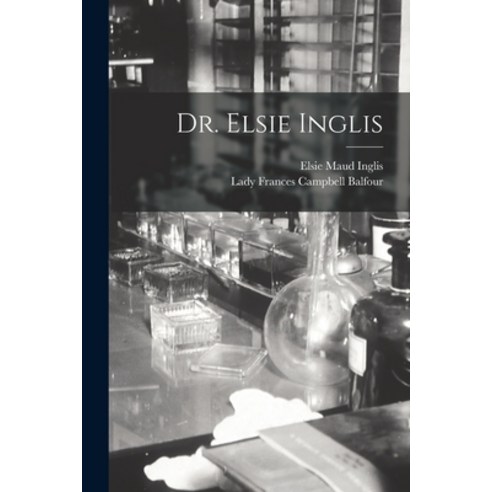 (영문도서) Dr. Elsie Inglis Paperback, Legare Street Press, English, 9781016528948