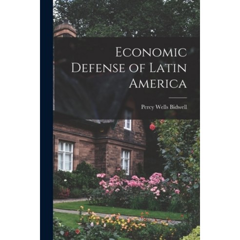 (영문도서) Economic Defense of Latin America Paperback, Hassell Street Press, English, 9781013680038