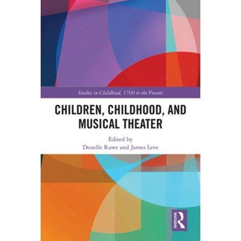 Children Childhood and Musical Theater Hardcover, Routledge, English ...