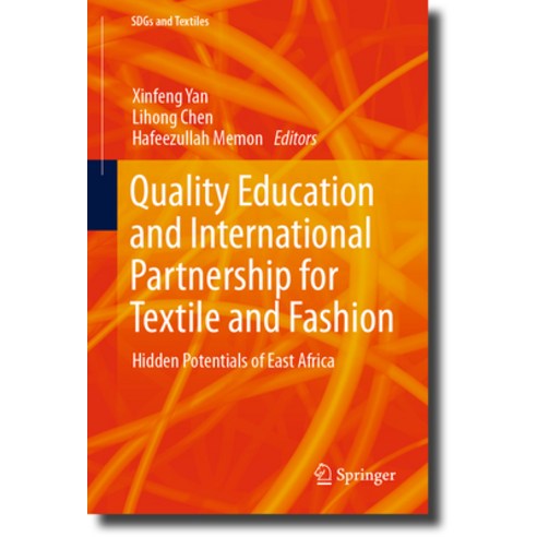 (영문도서) Quality Education and International Partnership for Textile and Fashion: Hidden Potentials of... Hardcover, Springer, English, 9789819913190