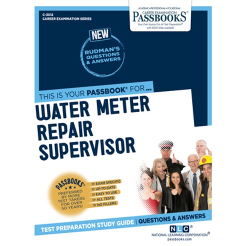 (영문도서) Water Meter Repair Supervisor (C-3012): Passbooks Study Guide Paperback, National Learning Corp, English, 9781731830128