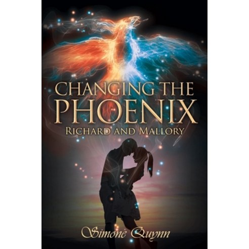 (영문도서) Changing the Phoenix: Richard and Mallory Paperback, Newman Springs, English, 9781684984787