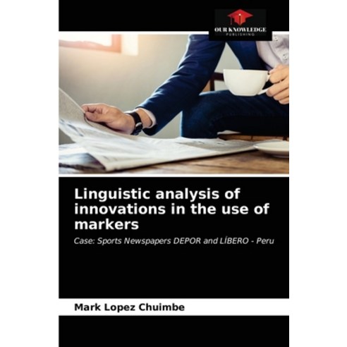 Linguistic analysis of innovations in the use of markers Paperback, Our Knowledge Publishing, English, 9786203367331