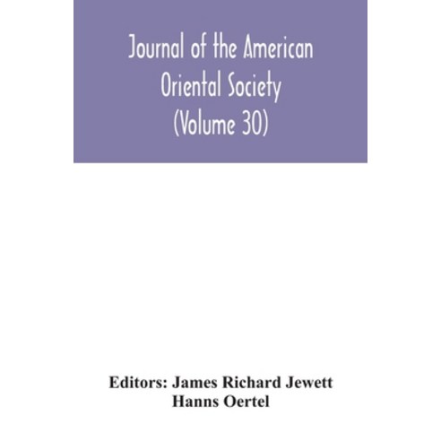 Journal of the American Oriental Society (Volume 30) Paperback, Alpha Edition