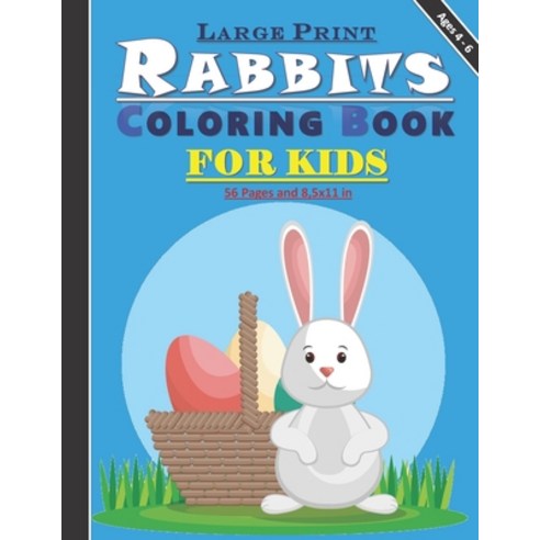 Large Print Rabbits Coloring Book for Kids: Amazing drawings of cute rabbits coloring book for kids ... Paperback, Independently Published, English, 9798697655825