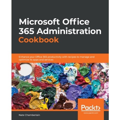 Microsoft Office 365 Administration Cookbook, Packt Publishing