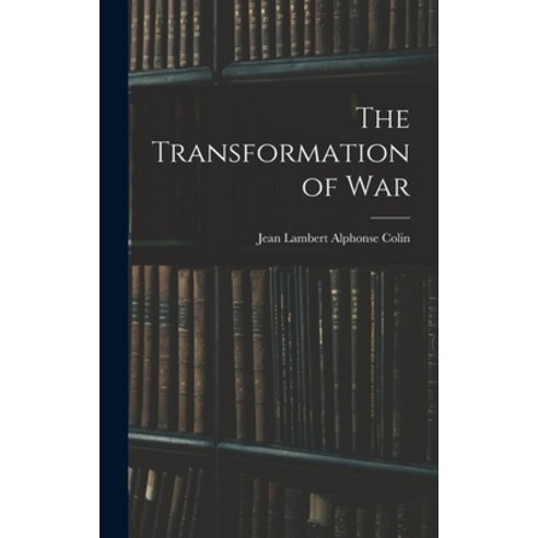 (영문도서) The Transformation of War Hardcover, Legare Street Press, English, 9781016047371