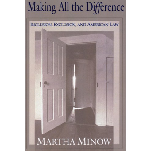 Making All the Difference: Inclusion Exclusion and American Law Paperback, Cornell University Press