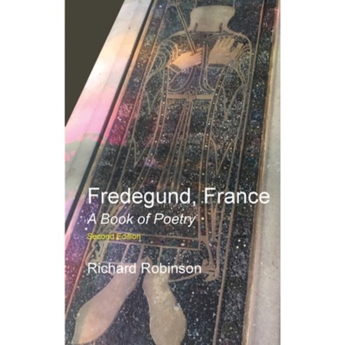 (영문도서) Fredegund France: A Book of Poetry Paperback, Sunny Lou Publishing, English, 9781955392679