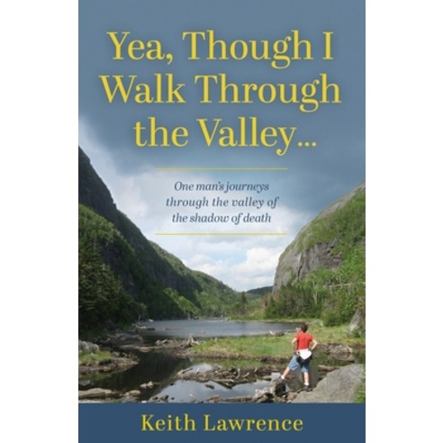 (영문도서) Yea Though I Walk Through the Valley Paperback, Luminare Press, English, 9798886790542