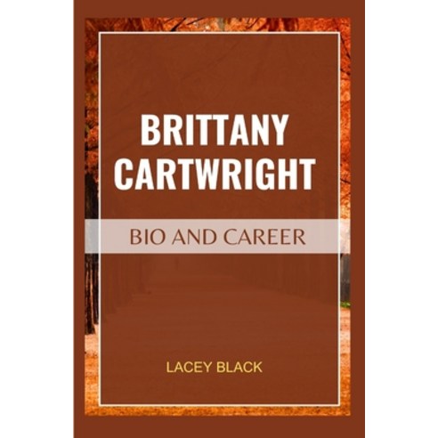 (영문도서) Brittany Cartwright: Bio and Career Paperback, Independently Published, English, 9798320070575