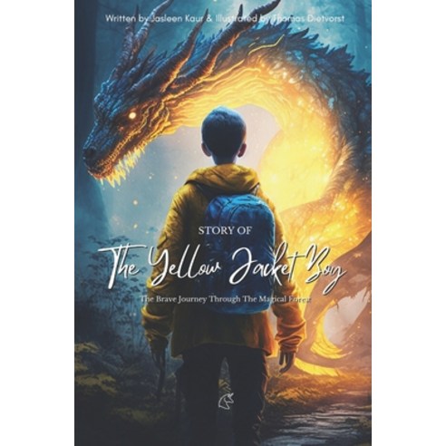 (영문도서) The Yellow Jacket Boy: The Brave Journey Through The Magical Forest Paperback, Independently Published, English, 9798372507975