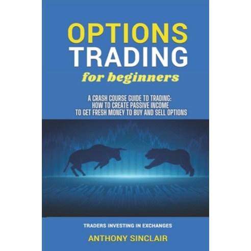 OPTIONS TRADING for beginners: A Crash Course Guide to Making Money for Beginners and Experts: How t... Paperback, L. Keller, English, 9781802358841