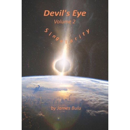 (영문도서) Devil''s Eye: Singularity Paperback, Independently Published, English, 9781520356389