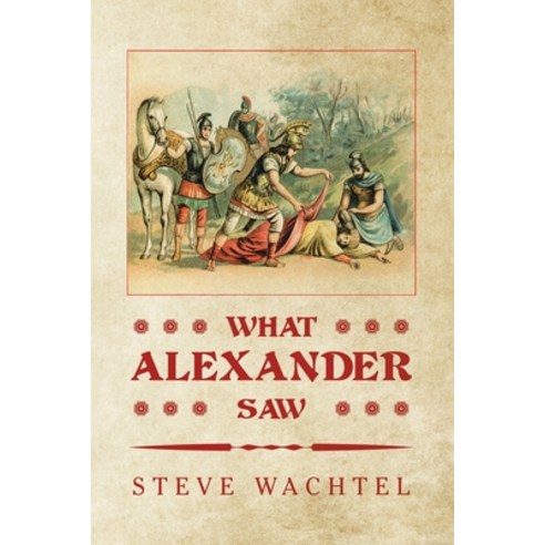 What Alexander Saw Paperback, Xlibris Us, English, 9781664141742