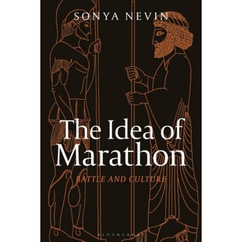(영문도서) The Idea of Marathon: Battle and Culture Hardcover, Bloomsbury Academic, English, 9781788314206