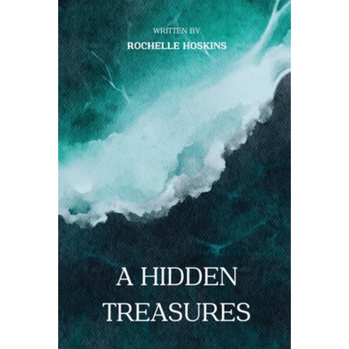 (영문도서) A hidden treasures Paperback, Rochelle Hoskins, English, 9781918122251