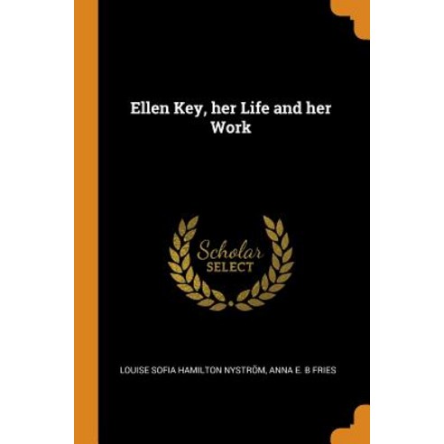 (영문도서) Ellen Key her Life and her Work Paperback, Franklin Classics, English, 9780342787548
