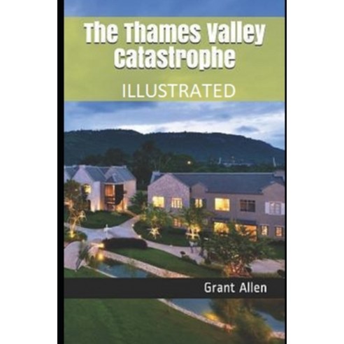 The Thames Valley Catastrophe Paperback, Independently Published, English, 9798731195034