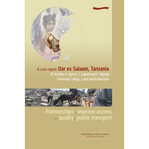 (영문도서) Partnerships to Improve Access and Quality of Public Transport - A Case Report: Dar Es Salaam... Paperback, Wedc, English, 9781843800378