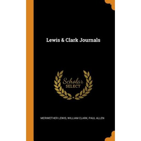 (영문도서) Lewis & Clark Journals Hardcover, Franklin Classics, English, 9780341892212