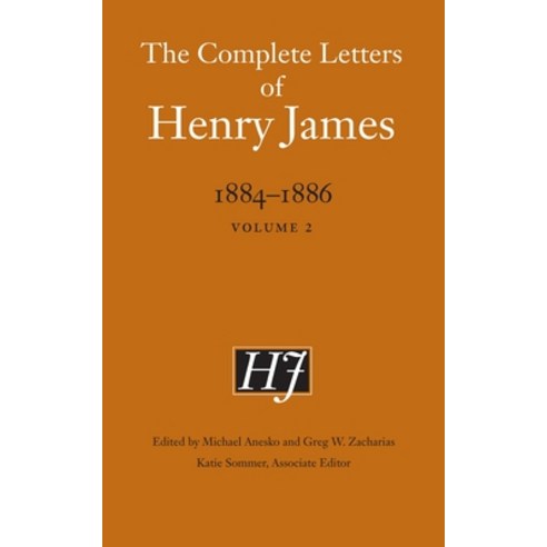 (영문도서) The Complete Letters of Henry James 1884-1886: Volume 2 Hardcover, University of Nebraska Press, English, 9781496226655