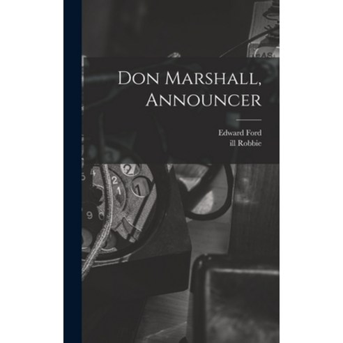 (영문도서) Don Marshall Announcer Hardcover, Hassell Street Press, English, 9781014010049