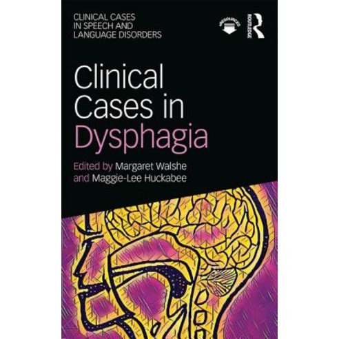 Clinical Cases in Dysphagia Paperback, Routledge, English, 9781138087613