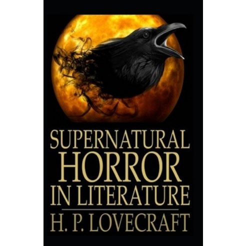 (영문도서) Supernatural Horror in Literature (Annotated Edition) Paperback, Independently Published, English, 9798517356970